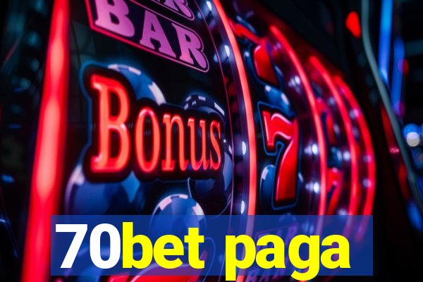 70bet paga